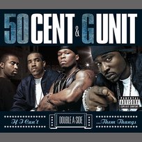 If I Can't/Poppin' Them Thangs G-Unit, 50 Cent