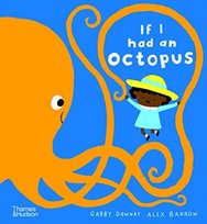If I had an octopus Alex Barrow, Dawnay Gabby