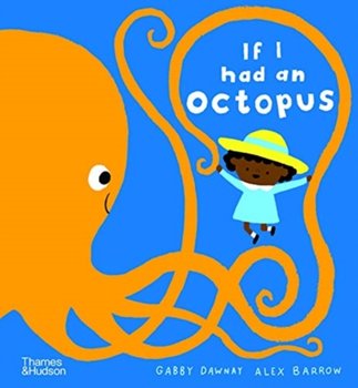If I had an octopus - Dawnay Gabby, Alex Barrow