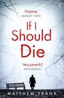 If I Should Die - Frank Matthew