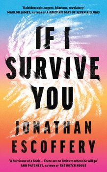 If I Survive You - Jonathan Escoffery