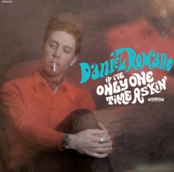 If I've Only One Time Askin' - Daniel Romano