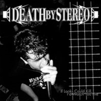 If Looks Could Kill - Death By Stereo
