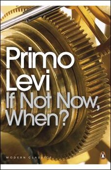 If Not Now, When? - Levi Primo