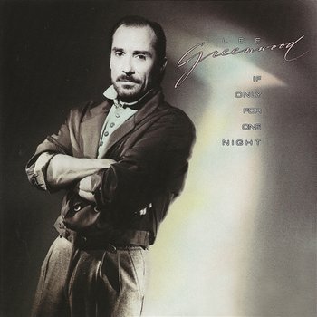 If Only For One Night - Lee Greenwood