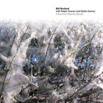 If Summer Had Its Ghosts Bruford Bill, Towner Ralph, Gomez Eddie