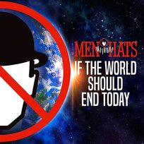If the World Should End Today Men Without Hats