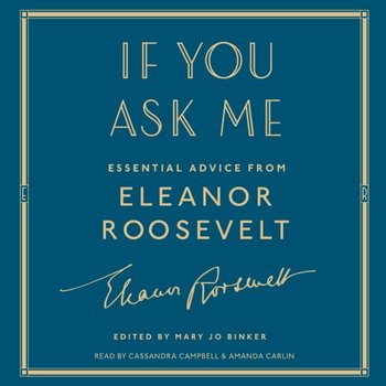 If You Ask Me - Binker Mary Jo, Roosevelt Eleanor