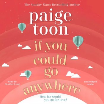 If You Could Go Anywhere - Toon Paige