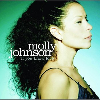 If You Know Love - Molly Johnson