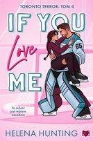 If You Love Me. Toronto Terror. Tom 4 Hunting Helena