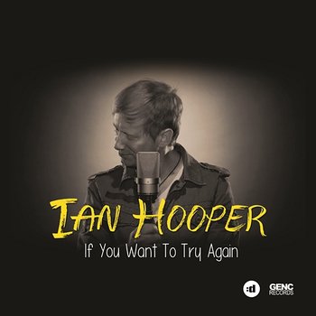 If You Want To Try Again - Ian Hooper