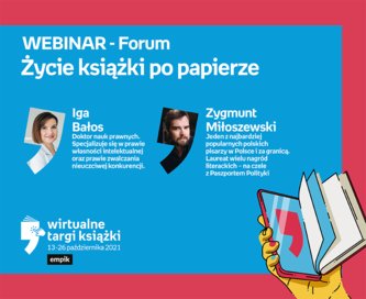 Iga Bałos, Zygmunt Miłoszewski „Życie książki po papierze” – WEBINAR – Forum | Wirtualne Targi Książki