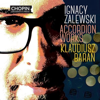 Ignacy Zalewski: Accordion Works - Chopin University Press, Klaudiusz Baran