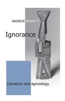 Ignorance - Bennett Andrew