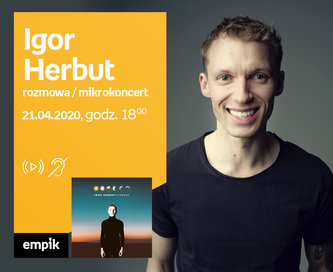 Igor Herbut – PREMIERA ONLINE Z MIKROKONCERTEM
