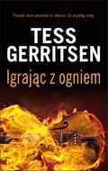 Igrając z ogniem - Gerritsen Tess