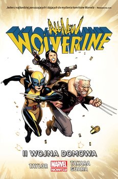 II wojna domowa. All-New Wolverine. Tom 2 - Taylor Tom