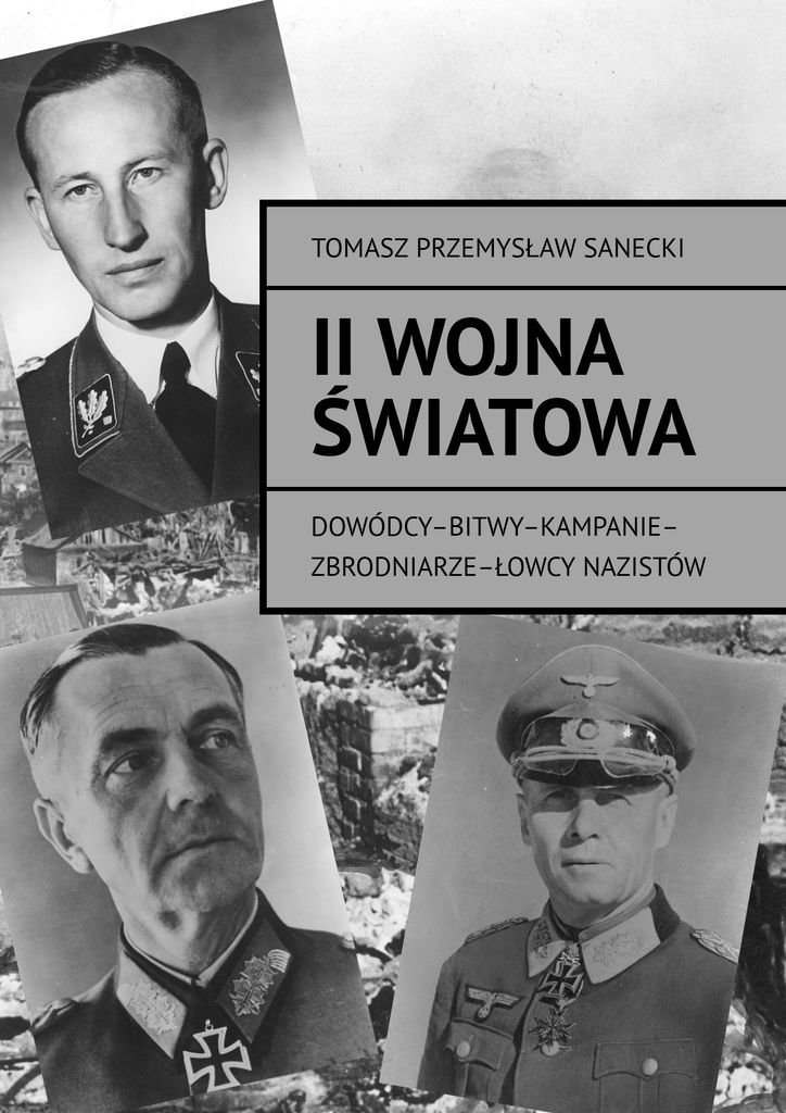 Książki O Ii Wojnie światowej II wojna światowa - Sanecki Tomasz | Ebook Sklep EMPIK.COM