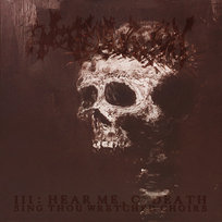 III: Hear Me O' Death (Sing Thou Wretched Choirs) Encoffination