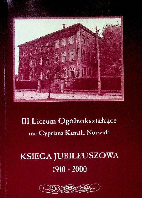 III liceum ogólnokształcące im. Cypriana Kamila Norwida - Opracowanie