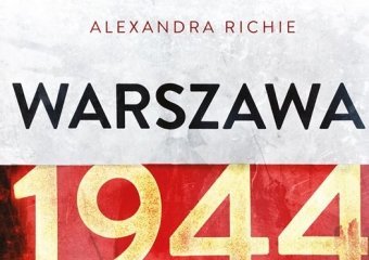 „Warszawa 1944” - Powstanie Warszawskie z niejednej perspektywy