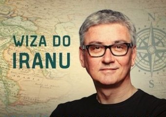 „Wiza do Iranu” – Artur Orzech przełamuje stereotypy