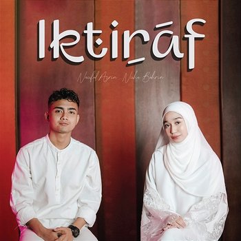 Iktiraf - Naufal Azrin, Nuha Bahrin