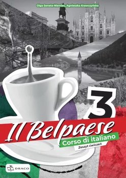 Il Belpaese 3. Język włoski. Ćwiczenia - Opracowanie zbiorowe