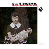 IL CERCHIO MEDIANICO Un' Opera Prop Di Stefano Agn Various Artists