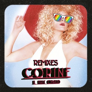 Il fait chaud remixes - Corine