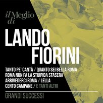Il Meglio Di Lando Fiorini: Grandi Successi Lando Fiorini