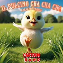 Il Pulcino Cha Cha Cha Cartoon Band