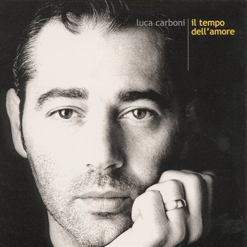 Il Tempo Dell' Amore - Luca Carboni