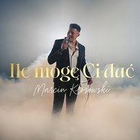Ile mogę Ci dać Marcin Kłosowski