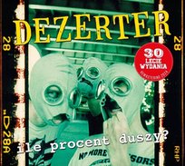 Ile Procent Duszy (30 lecie wydania - remastering 2024) Dezerter