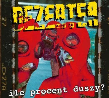 Ile Procent Duszy? - Dezerter