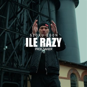 Ile razy - Szoku, Egon