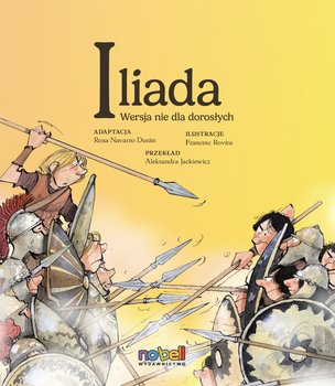Iliada. Wersja nie dla dorosłych - Rosa Navarro Durán, Rovira Francesc