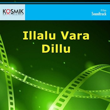 Illalu Vara Dillu (Original Motion Picture Soundtrack) - Raj Koti
