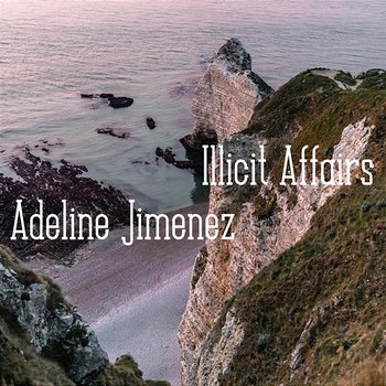 Illicit Affairs - Adeline Jimenez