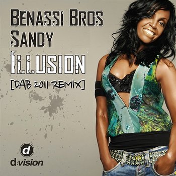 Illusion - Benassi Bros., DAB feat. Sandy