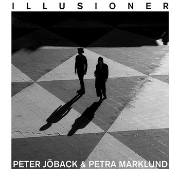 Illusioner - Peter Jöback, Petra Marklund