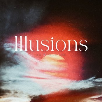 Illusions - DJ Ramayedd