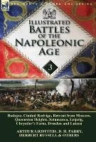 Illustrated Battles of the Napoleonic Age-Volume 3 - Parry D. H., Griffiths Arthur, Russell Herbert