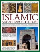 Illustrated Encyclopedia of Islamic Art and Architecture Carey Moya