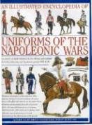 Illustrated Encyclopedia of Uniforms of the Napoleonic Wars Black Jeremy, Smith Digby