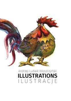 Illustrations. Ilustracje - Włoszczyński Andrzej-Ludwik