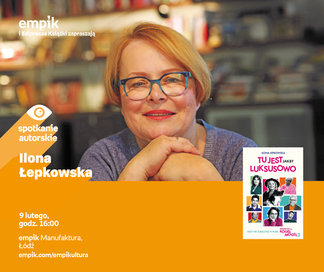 Ilona Łepkowska | Empik Manufaktura
