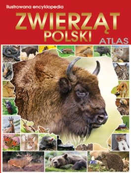 Ilustrowana encyklopedia zwierząt Polski - Opracowanie zbiorowe